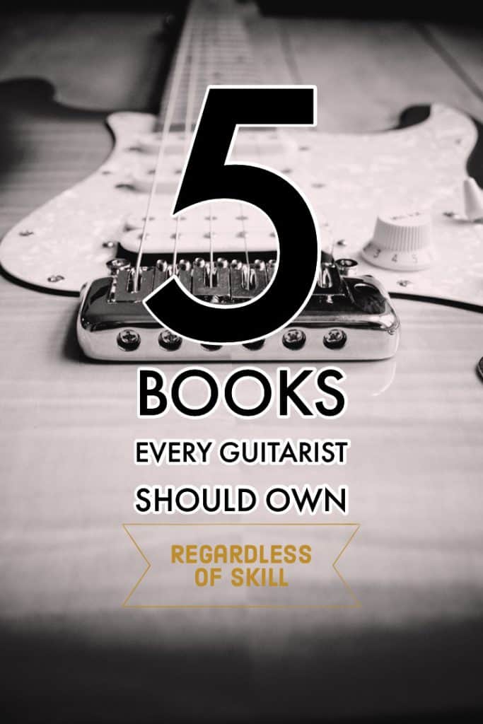 5 Books Every Guitarist Should Own