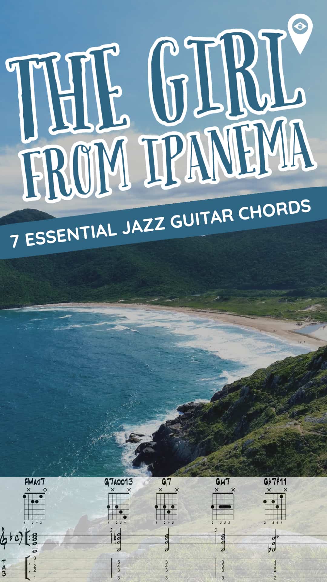 7 Essential Jazz Guitar Chords and Scale Study - The Girl From Ipanema